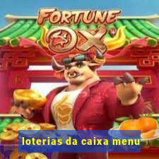 loterias da caixa menu